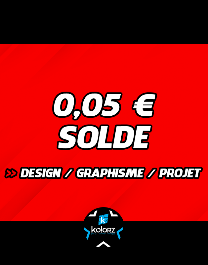 Solde 0,05 € design, main d'oeuvre graphique ou projet.